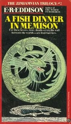 A Fish Dinner in Memison (Zimiamvia #2) by E. R. Eddison