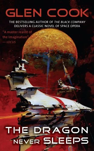 The Dragon Never Sleeps by Glen Cook