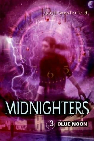 Blue Noon (Midnighters #3) by Scott Westerfeld