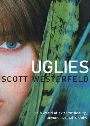 Uglies (Uglies #1) by Scott Westerfeld