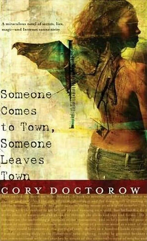 Someone Comes to Town, Someone Leaves Town by Cory Doctorow