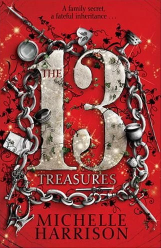 The Thirteen Treasures (The Thirteen Treasures #1) by Michelle Harrison