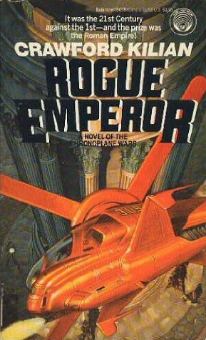Rogue Emperor (Chronoplane Wars #3) by Crawford Kilian