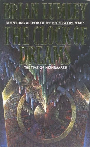 The Clock of Dreams (Titus Crow #3) by Brian Lumley
