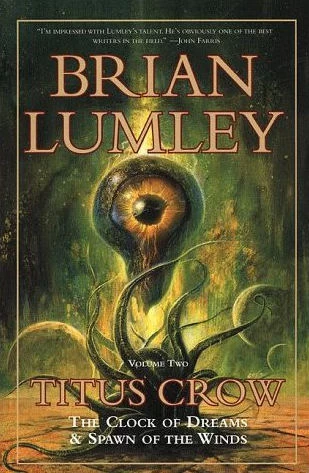 Titus Crow: The Clock of Dreams & Spawn of the Winds (Titus Crow Omnibuses #2) by Brian Lumley