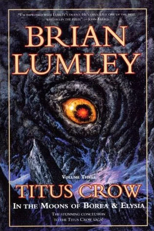 Titus Crow: In the Moons of Borea & Elysia (Titus Crow Omnibuses #3) by Brian Lumley
