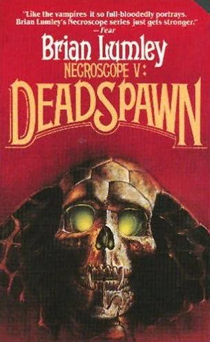 Necroscope V: Deadspawn (Necroscope #5) by Brian Lumley