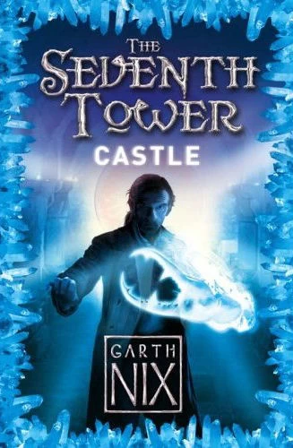 Castle (The Seventh Tower #2) by Garth Nix