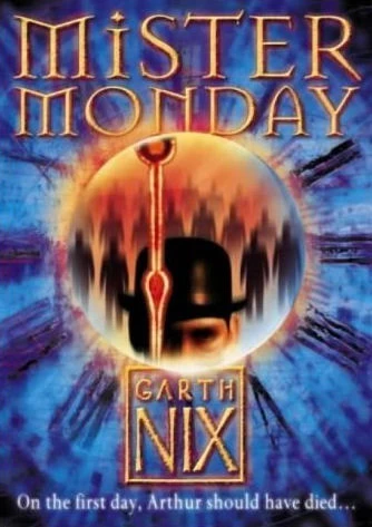 Mister Monday (The Keys to the Kingdom #1) by Garth Nix