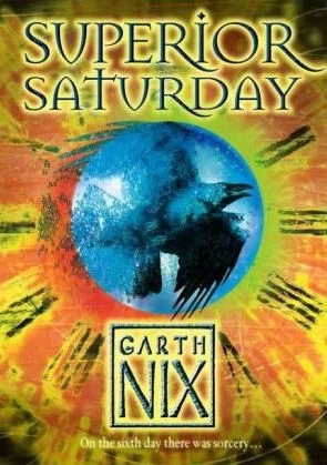 Superior Saturday (The Keys to the Kingdom #6) by Garth Nix