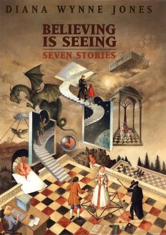 Believing Is Seeing: Seven Stories by Diana Wynne Jones