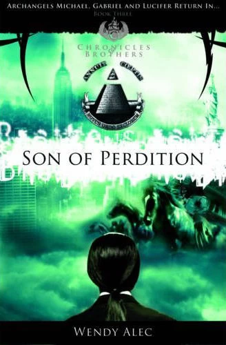 Son of Perdition (Chronicles of Brothers #3) by Wendy Alec