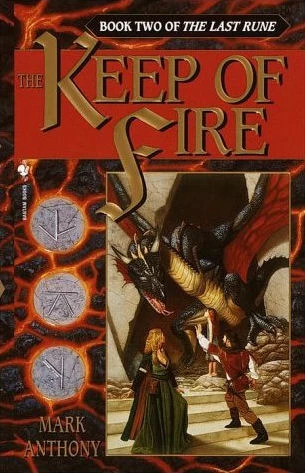 The Keep of Fire (The Last Rune #2) by Mark Anthony