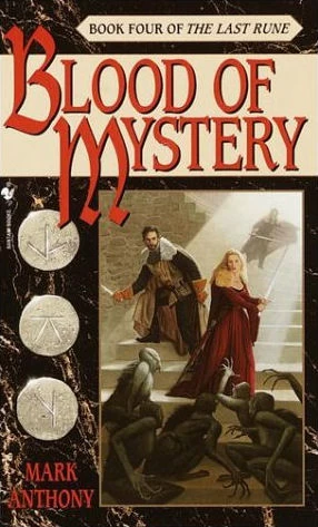 Blood of Mystery (The Last Rune #4) by Mark Anthony