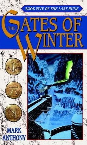 The Gates of Winter (The Last Rune #5) by Mark Anthony