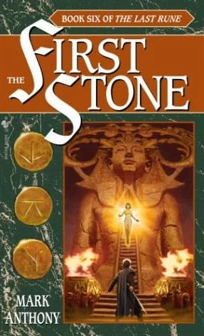 The First Stone (The Last Rune #6) by Mark Anthony
