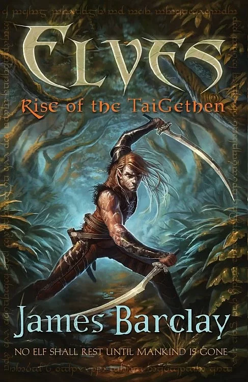 Elves: Rise of the TaiGethen (Elves Trilogy #2) by James Barclay