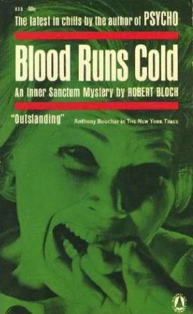 Blood Runs Cold by Robert Bloch