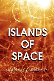 Islands of Space (Arcot, Wade and Morey #2) by John W. Campbell