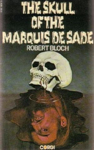 The Skull of the Marquis de Sade by Robert Bloch