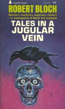 Tales in a Jugular Vein by Robert Bloch