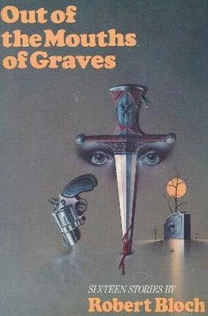 Out of the Mouths of Graves by Robert Bloch