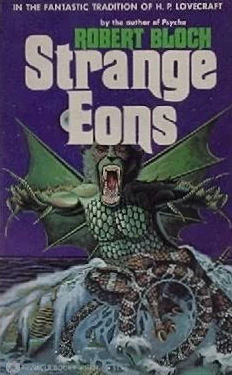 Strange Eons by Robert Bloch