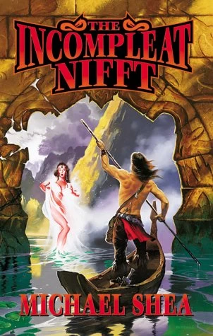 The Incompleat Nifft (Nifft the Lean Trilogy) by Michael Shea