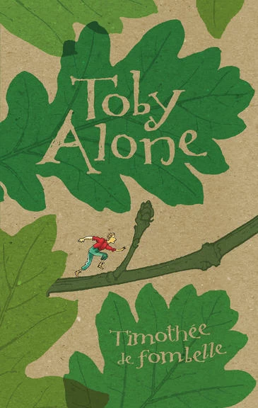 Toby Alone (Toby Alone #1) by Timothée de Fombelle