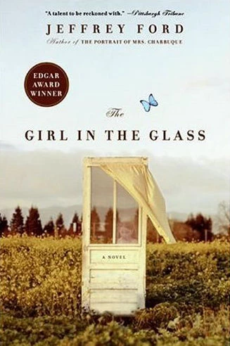 The Girl in the Glass by Jeffrey Ford