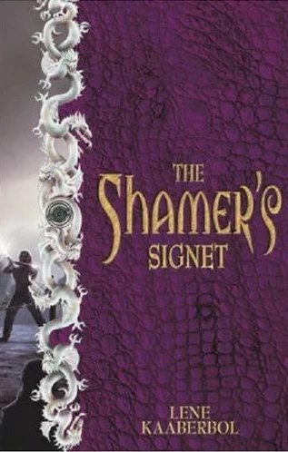 The Shamer's Signet (The Shamer Chronicles #2) by Lene Kaaberbøl