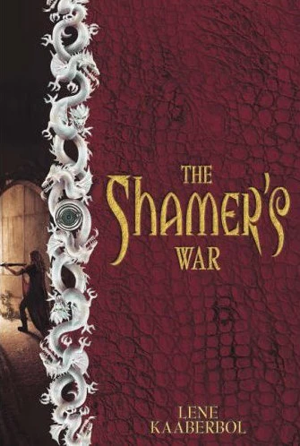 The Shamer's War (The Shamer Chronicles #4) by Lene Kaaberbøl