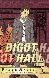 Bigot Hall: A Gothic Childhood by Steve Aylett