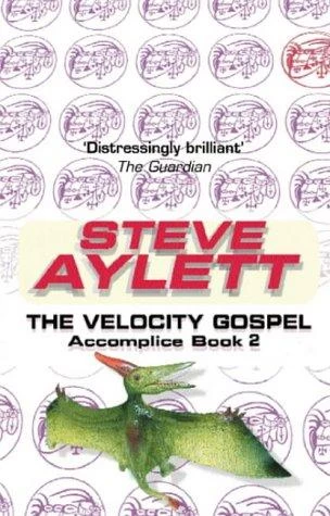 The Velocity Gospel (Accomplice #2) by Steve Aylett