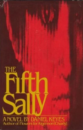 The Fifth Sally by Daniel Keyes