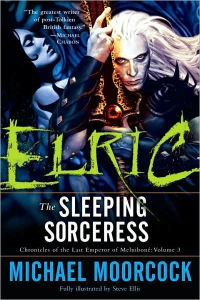 Elric: The Sleeping Sorceress (Chronicles of the Last Emperor of Melniboné #3) by Michael Moorcock