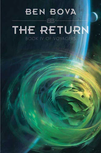 The Return (Voyagers #4) by Ben Bova