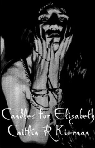 Candles for Elizabeth by Caitlín R. Kiernan