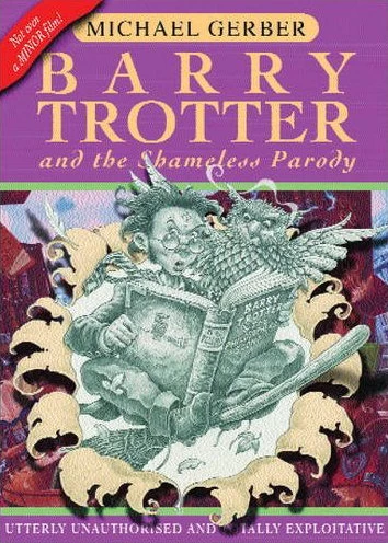 Barry Trotter and the Shameless Parody (Barry Trotter #1) by Michael Gerber