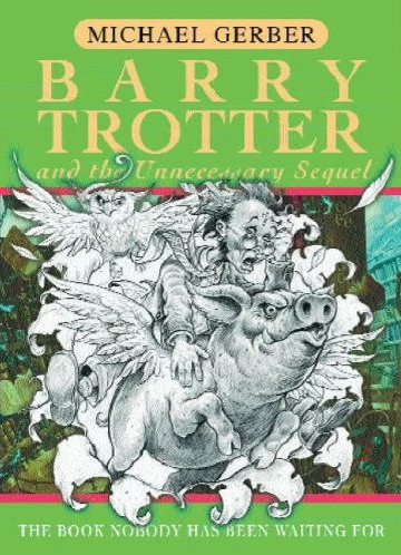 Barry Trotter and the Unnecessary Sequel (Barry Trotter #2) by Michael Gerber