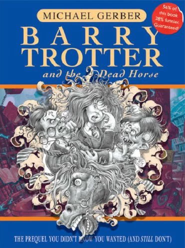 Barry Trotter and the Dead Horse (Barry Trotter #3) by Michael Gerber