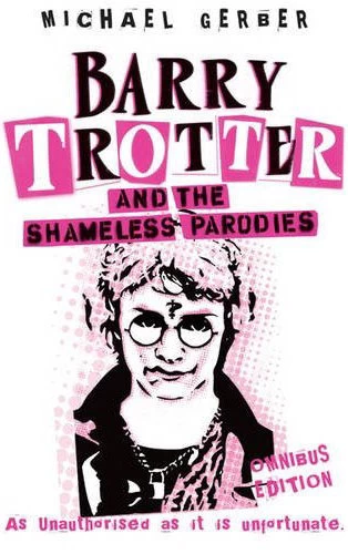 Barry Trotter and the Shameless Parodies (Barry Trotter) by Michael Gerber