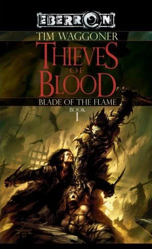 Thieves of Blood (Eberron: Blade of the Flame #1) by Tim Waggoner