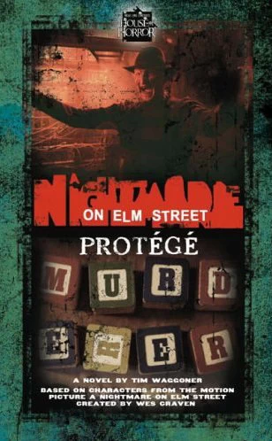 Protégé (A Nightmare on Elm Street) by Tim Waggoner