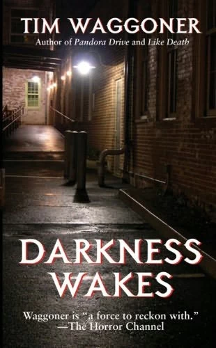 Darkness Wakes by Tim Waggoner