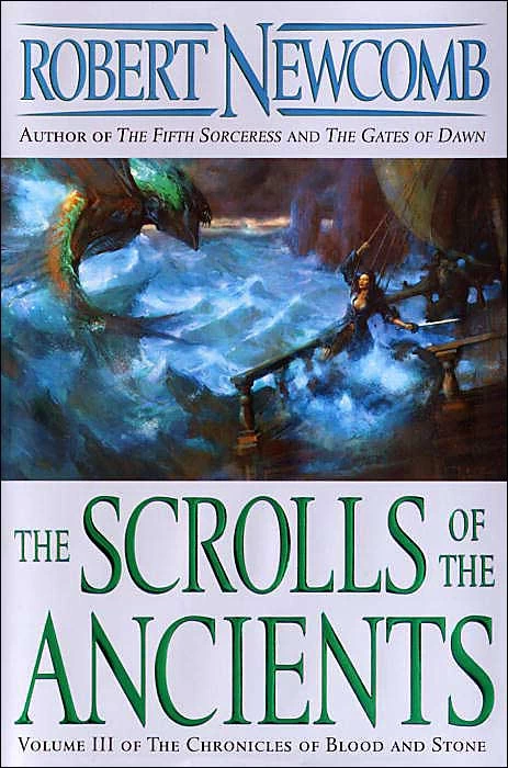 The Scrolls of the Ancients (The Chronicles of Blood and Stone #3) by Robert Newcomb