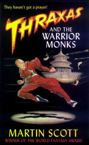 Thraxas and the Warrior Monks (Thraxas #2) by Martin Scott