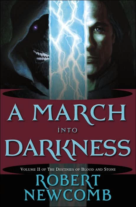A March into Darkness (The Destinies of Blood and Stone #2) by Robert Newcomb