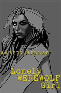 Lonely Werewolf Girl by Martin Millar