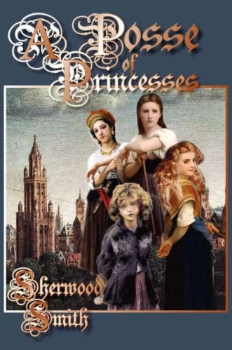 A Posse of Princesses by Sherwood Smith